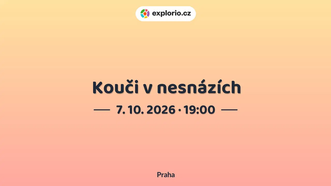 Kouči v nesnázích – divadlo, Hudba a Kino, Praha