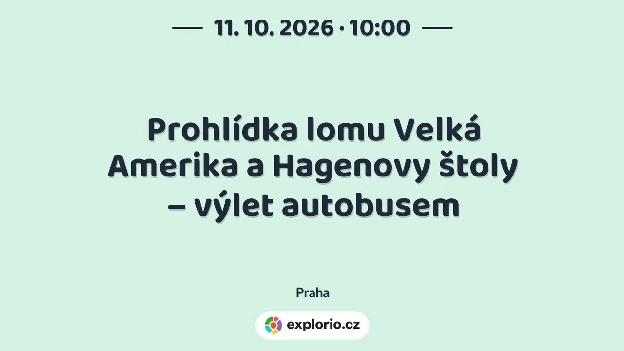 Prohlídka lomu Velká Amerika a Hagenovy štoly – výlet autobusem – příroda a Zvířátka, Praha
