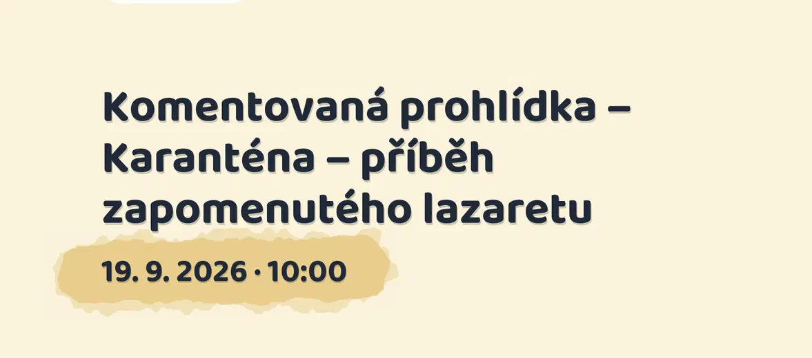 Komentovaná prohlídka – Karanténa – příběh zapomenutého lazaretu – prohlídky a Muzea, Pardubice