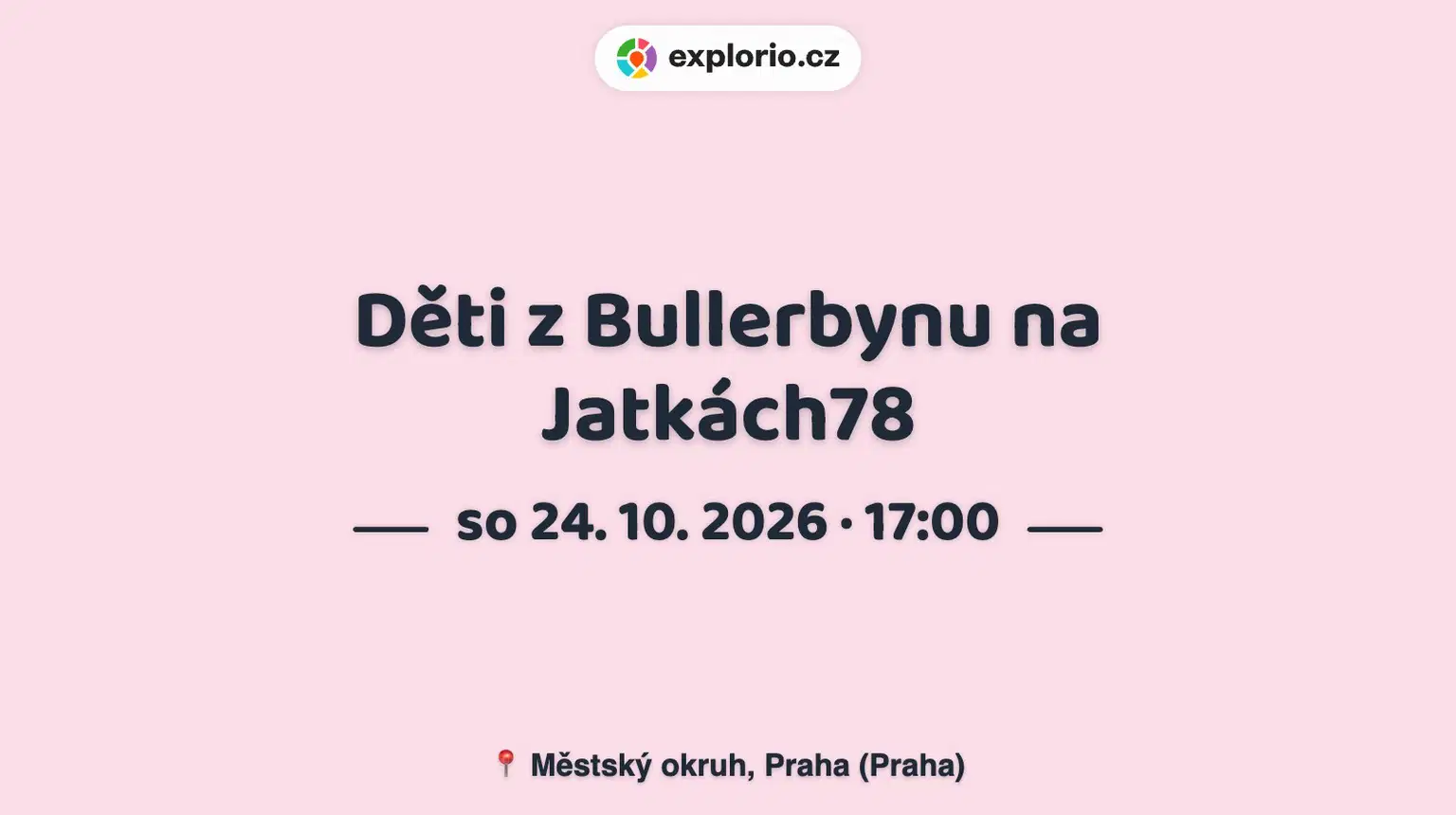Děti z Bullerbynu na Jatkách78 – divadlo, Hudba a Kino, Praha