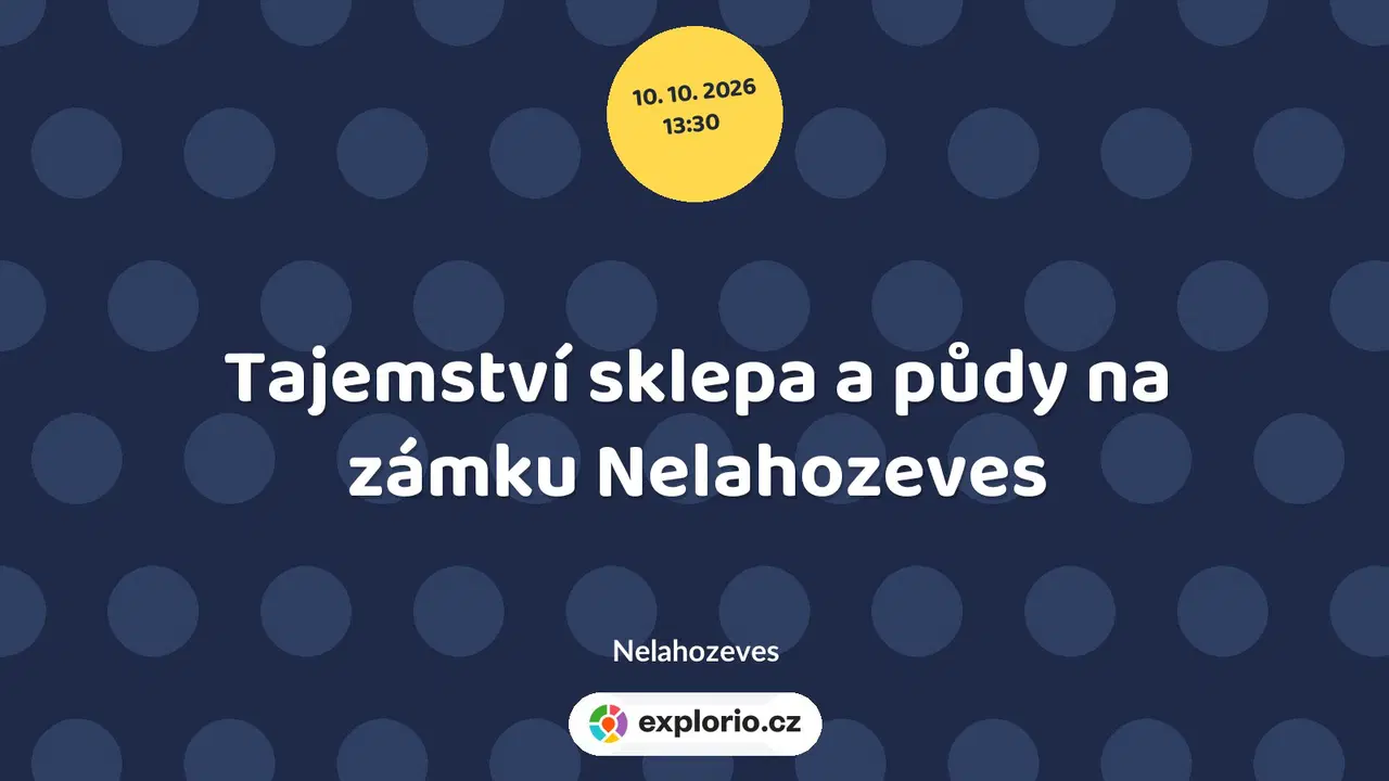 Tajemství sklepa a půdy na zámku Nelahozeves – prohlídky a Muzea, Nelahozeves