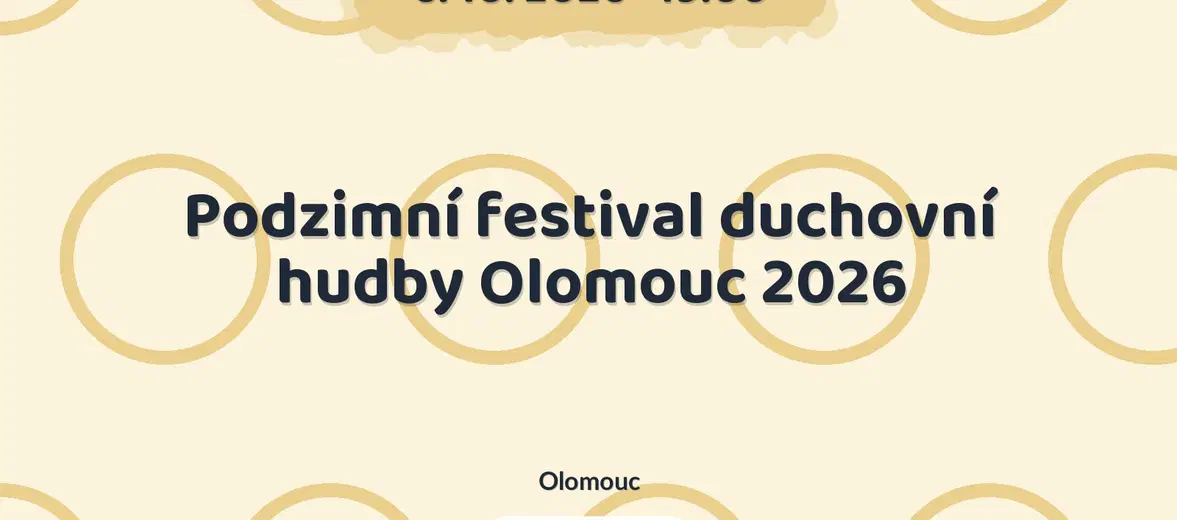 Podzimní festival duchovní hudby Olomouc 2026 – festivaly a Slavnosti, Olomouc