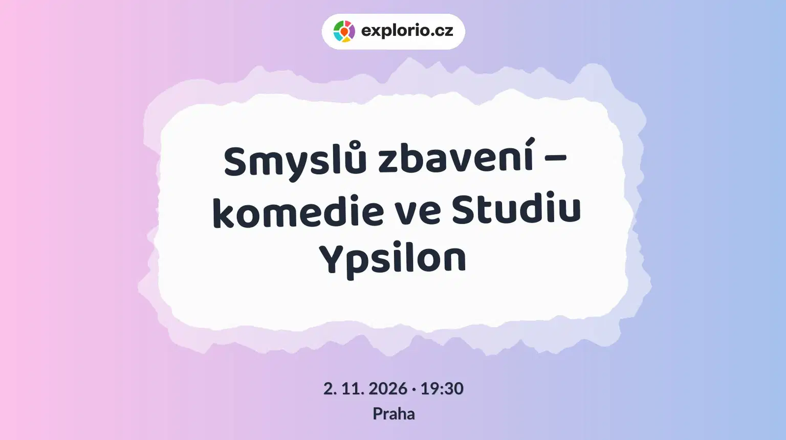 Smyslů zbavení – komedie ve Studiu Ypsilon – divadlo, Hudba a Kino, Praha