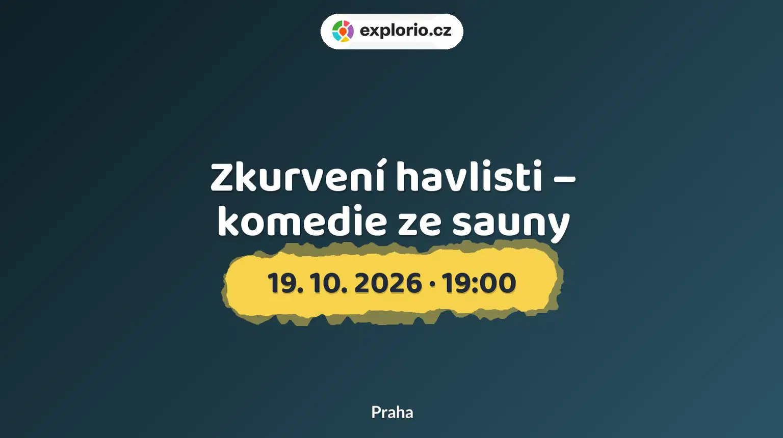 Zkurvení havlisti – komedie ze sauny – divadlo, Hudba a Kino, Praha