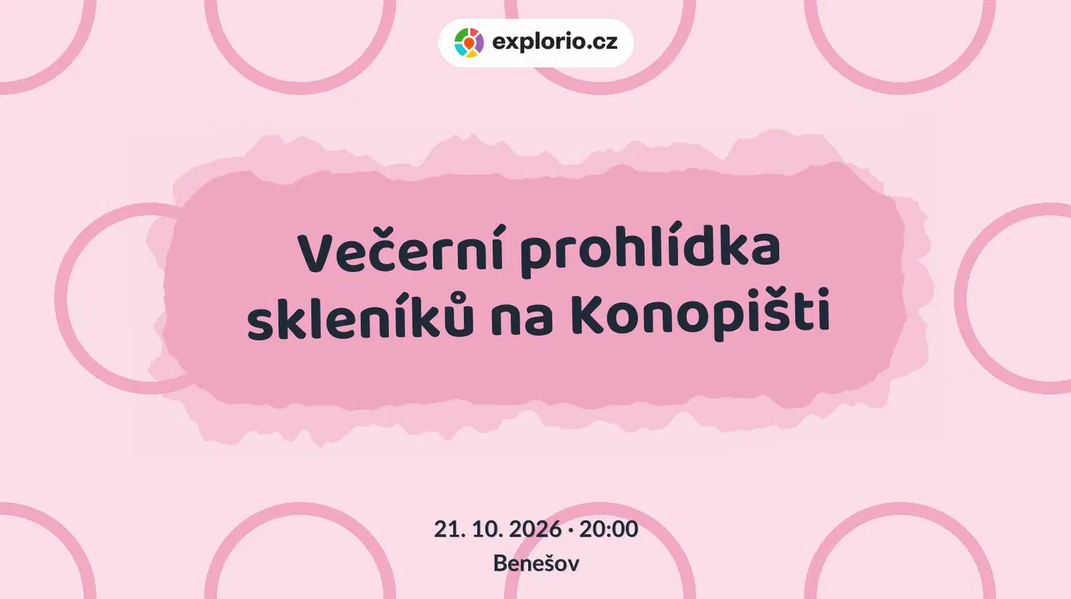 Večerní prohlídka skleníků na Konopišti – festivaly a Slavnosti, Benešov