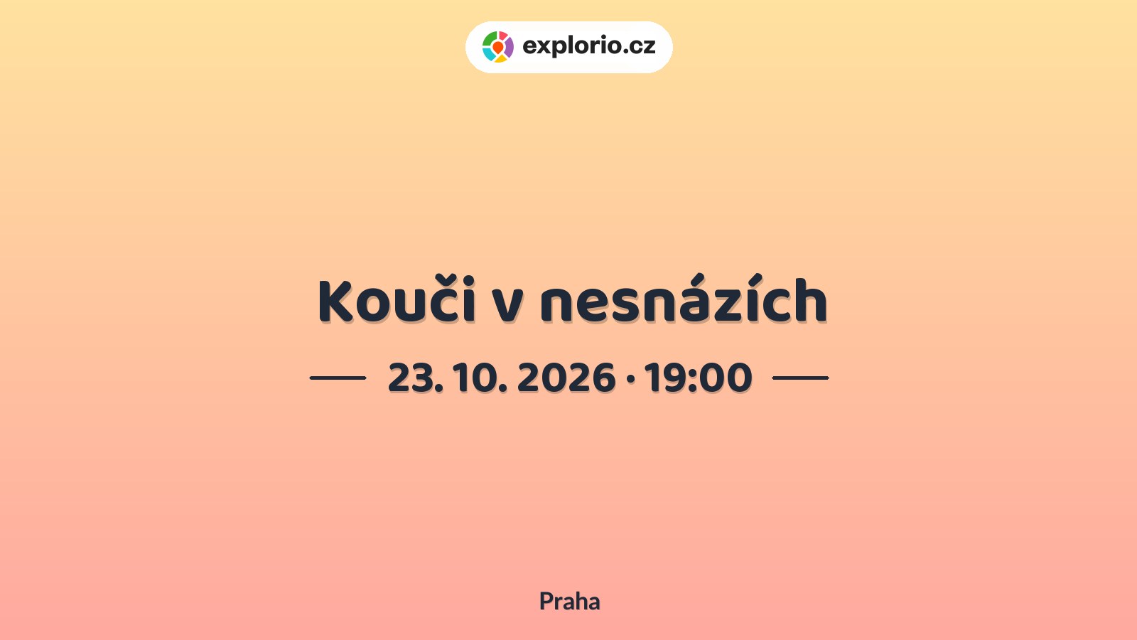 Kouči v nesnázích – divadlo, Hudba a Kino, Praha
