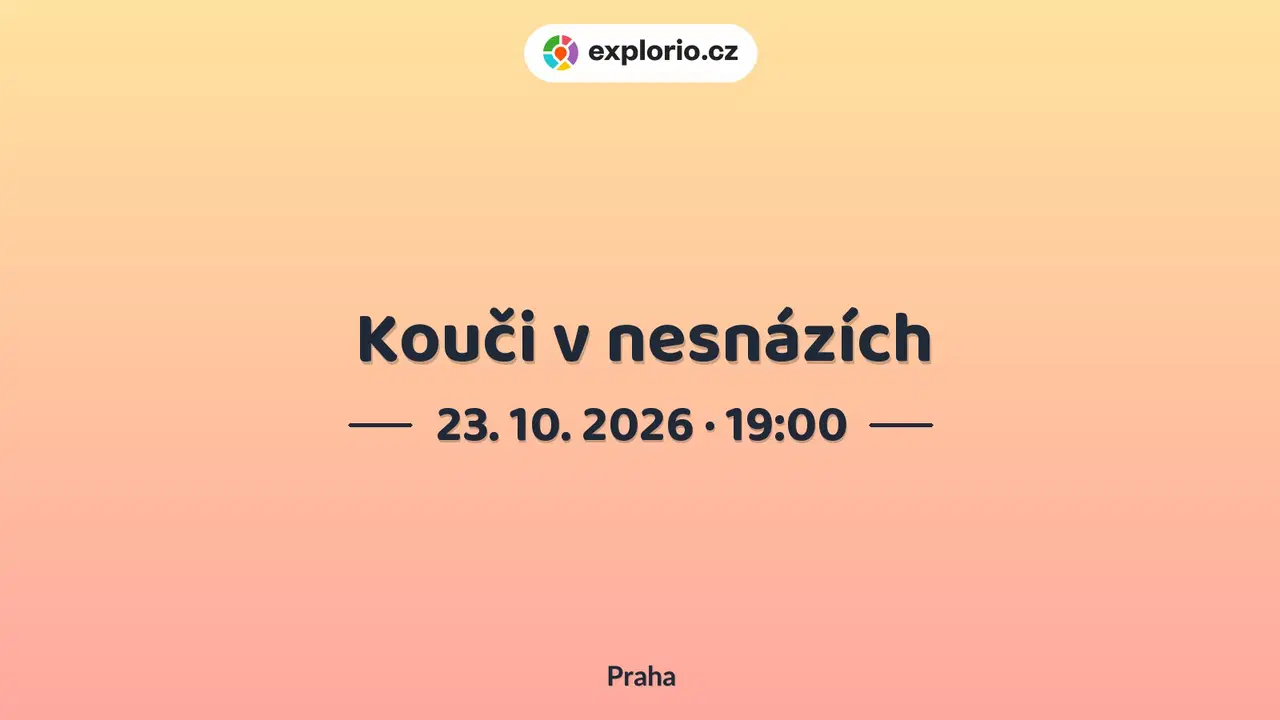 Kouči v nesnázích – divadlo, Hudba a Kino, Praha