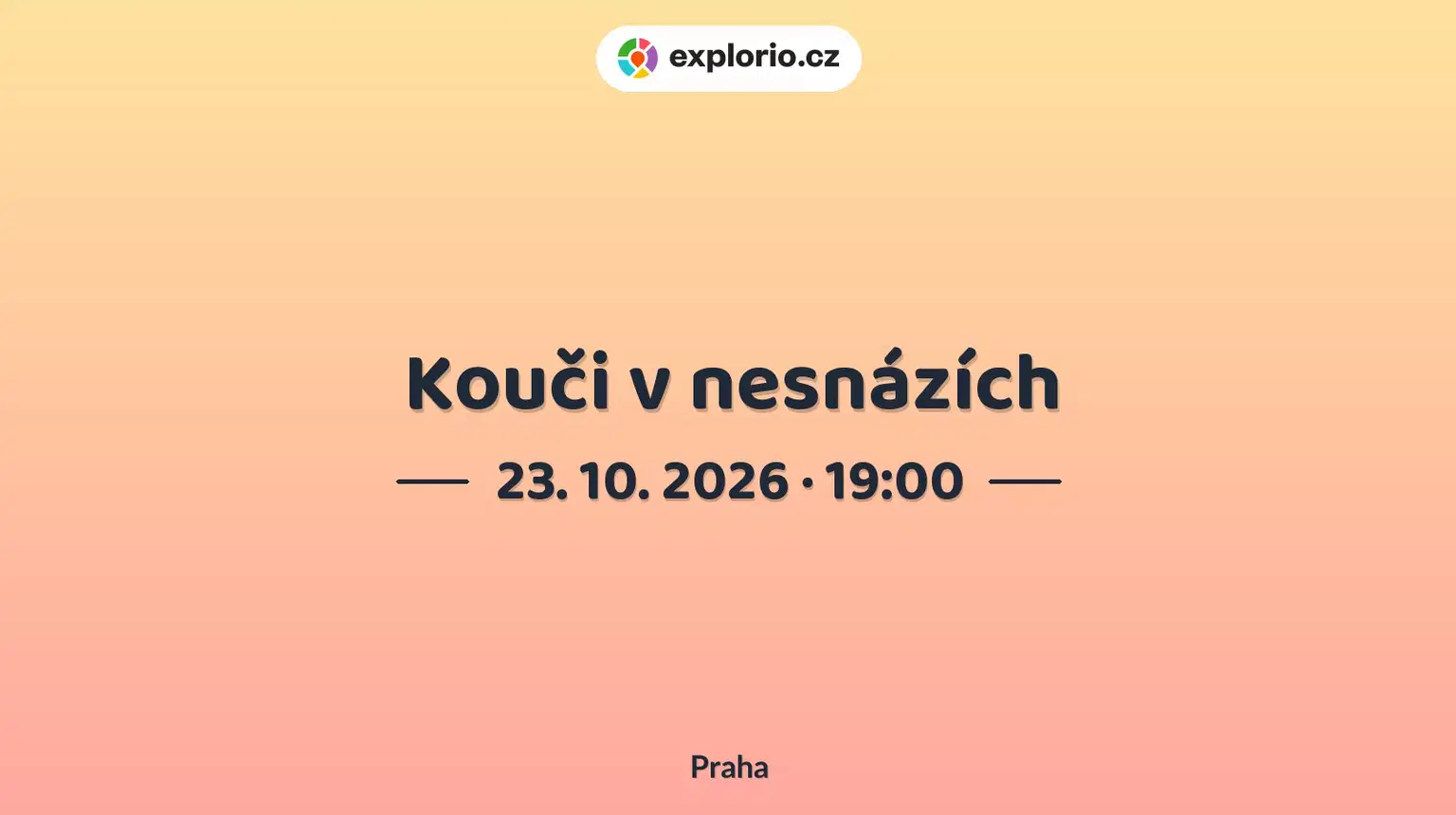 Kouči v nesnázích – divadlo, Hudba a Kino, Praha