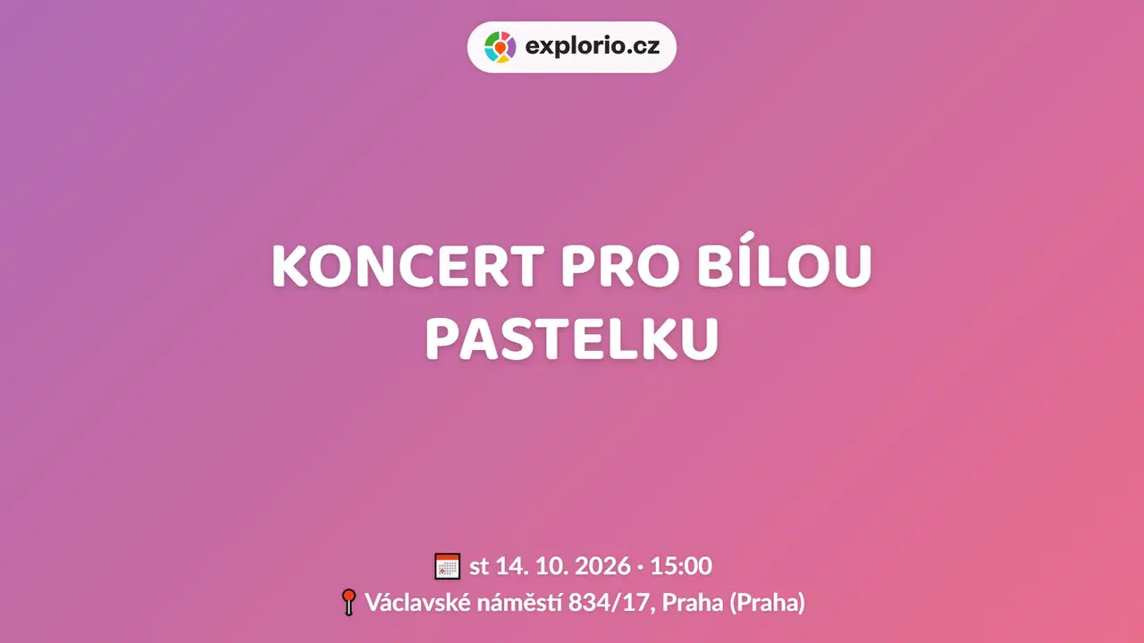 KONCERT PRO BÍLOU PASTELKU – divadlo, Hudba a Kino, Praha