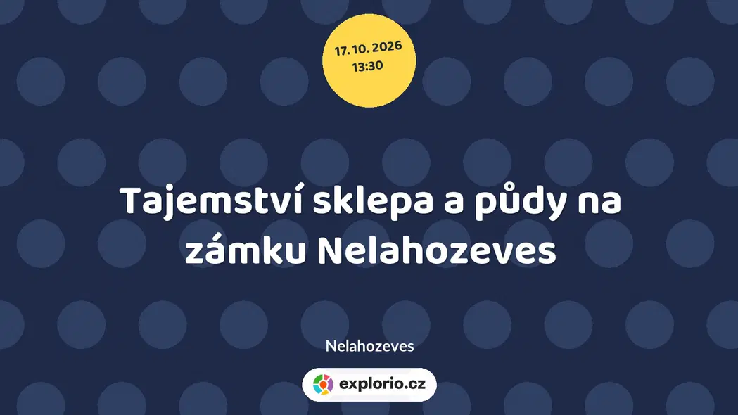 Tajemství sklepa a půdy na zámku Nelahozeves – prohlídky a Muzea, Nelahozeves