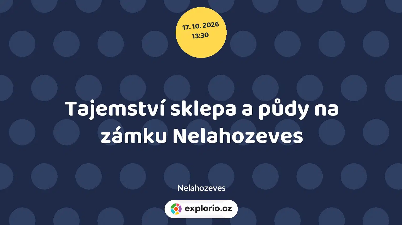 Tajemství sklepa a půdy na zámku Nelahozeves – prohlídky a Muzea, Nelahozeves