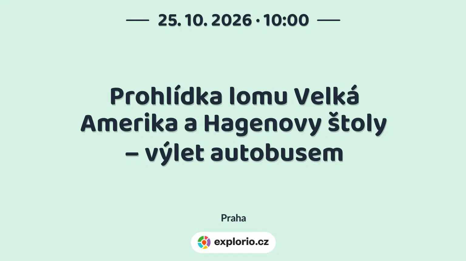 Prohlídka lomu Velká Amerika a Hagenovy štoly – výlet autobusem – příroda a Zvířátka, Praha
