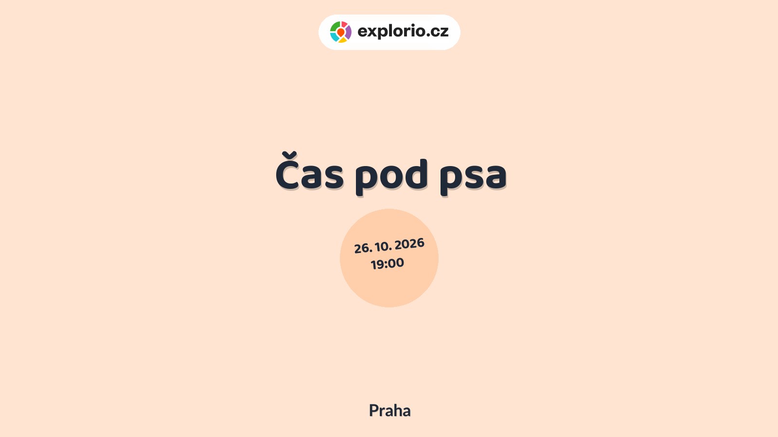 Čas pod psa – divadlo, Hudba a Kino, Praha