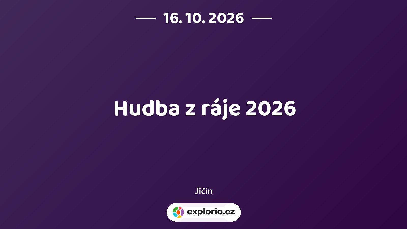 Hudba z ráje 2026 – festivaly a Slavnosti, Jičín