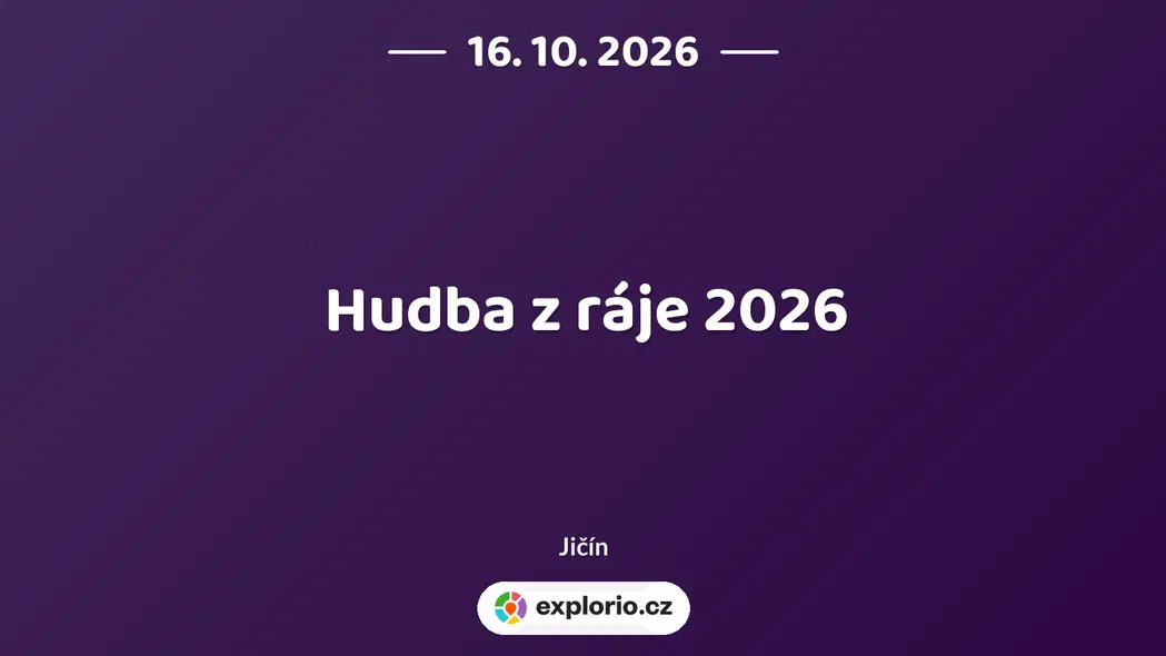 Hudba z ráje 2026 – festivaly a Slavnosti, Jičín