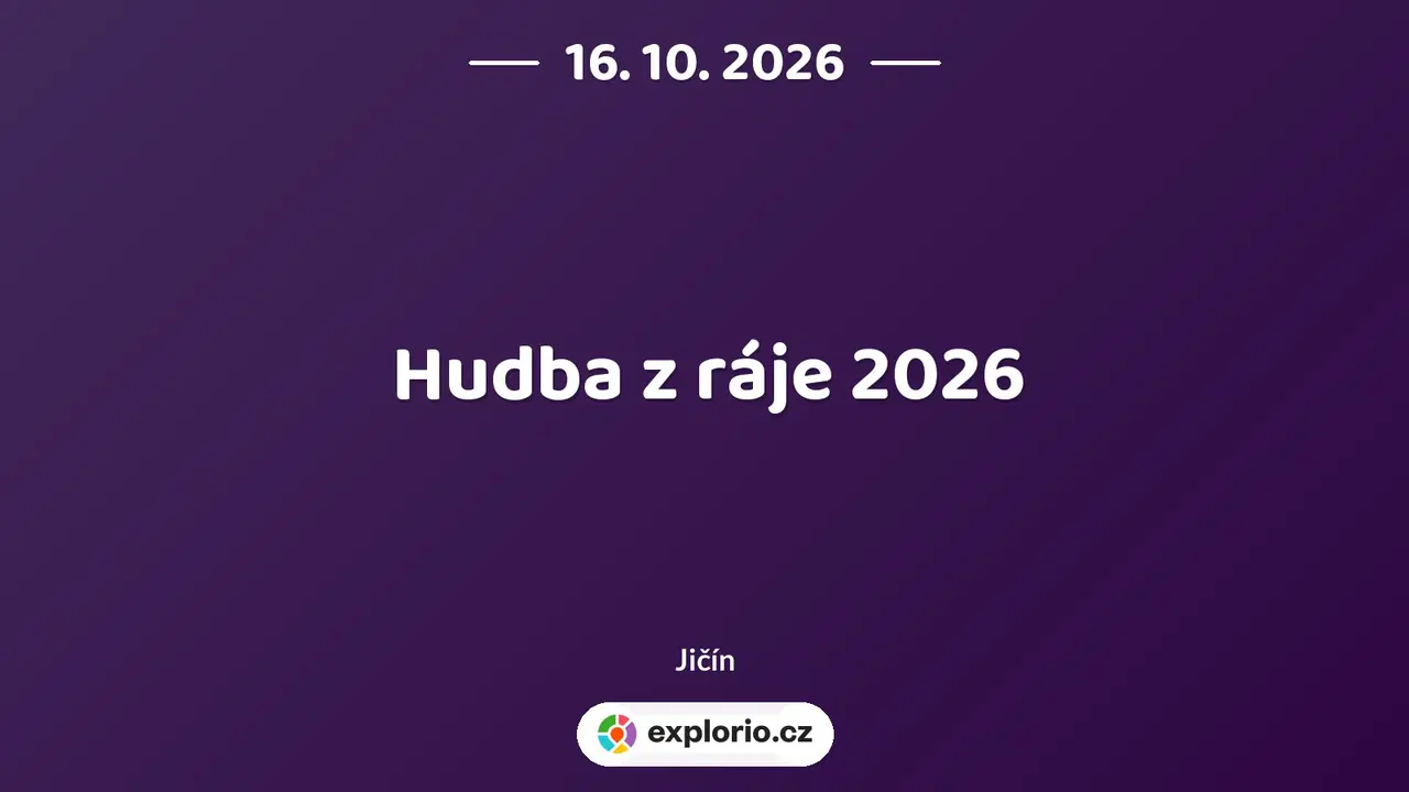 Hudba z ráje 2026 – festivaly a Slavnosti, Jičín