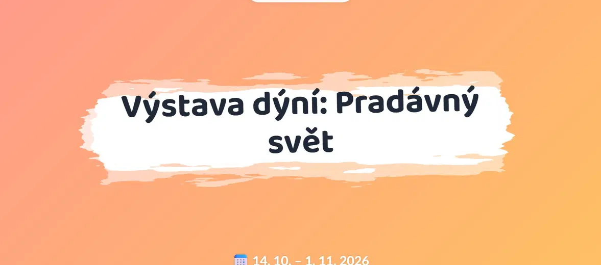 Výstava dýní: Pradávný svět – prohlídky a Muzea, Roztoky