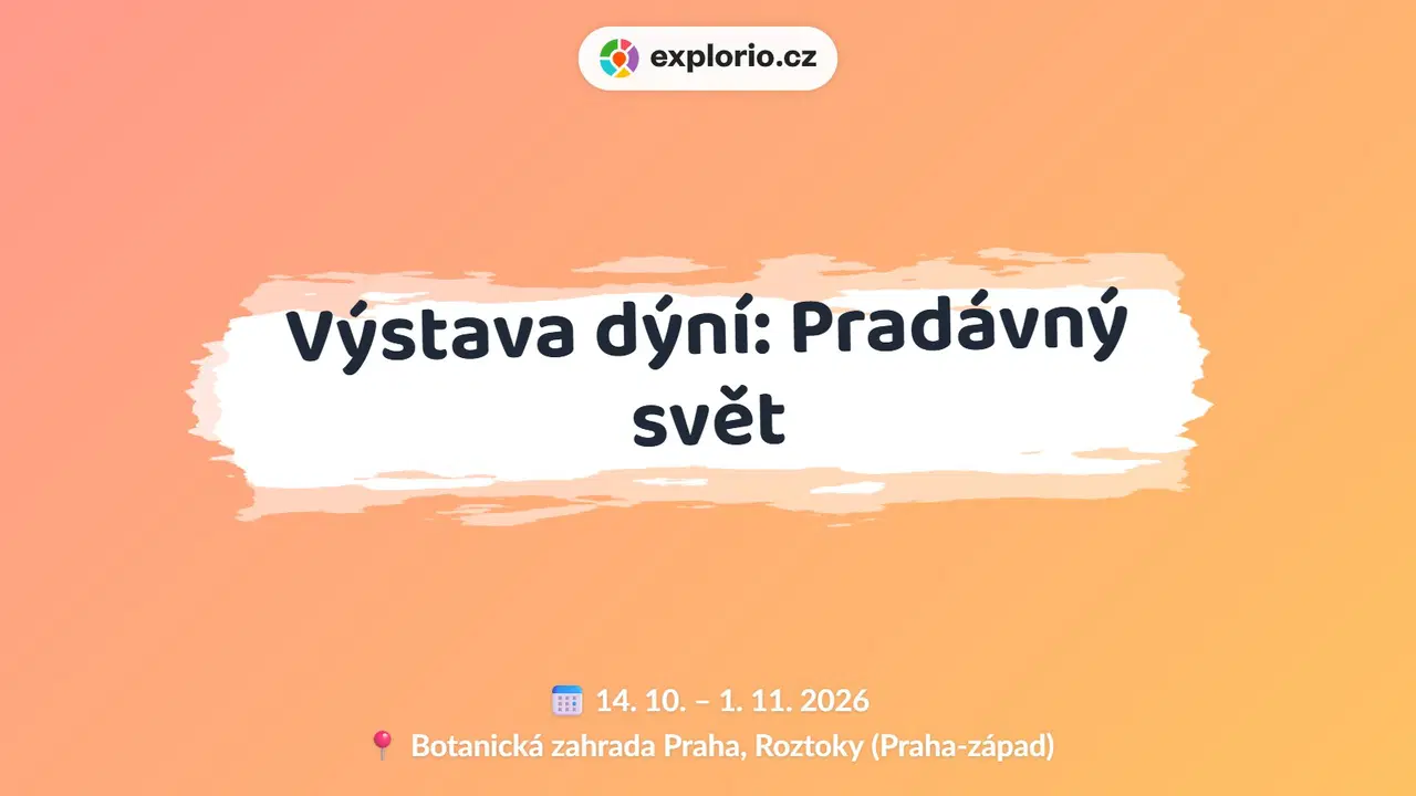 Výstava dýní: Pradávný svět – prohlídky a Muzea, Roztoky