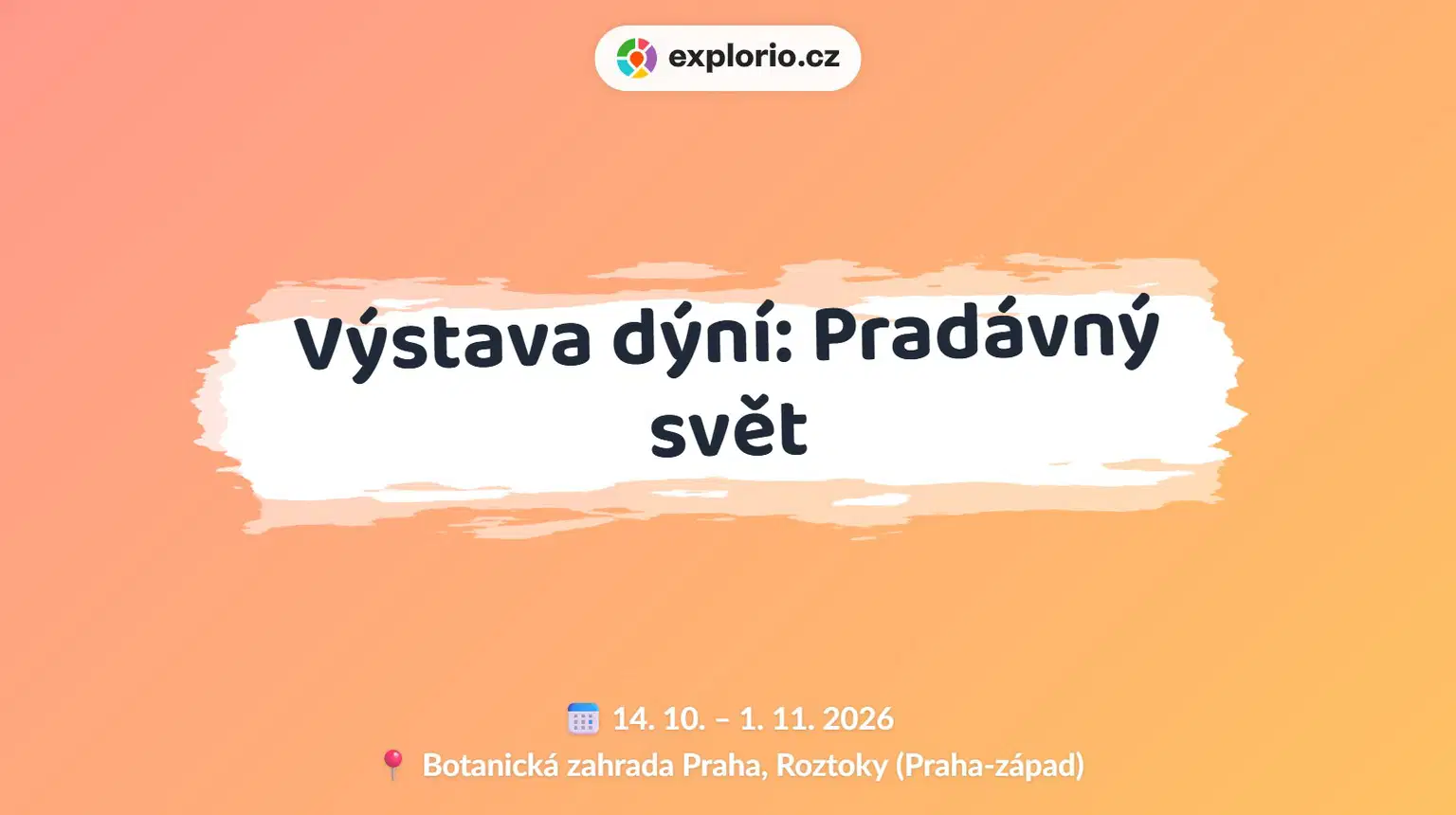 Výstava dýní: Pradávný svět – prohlídky a Muzea, Roztoky