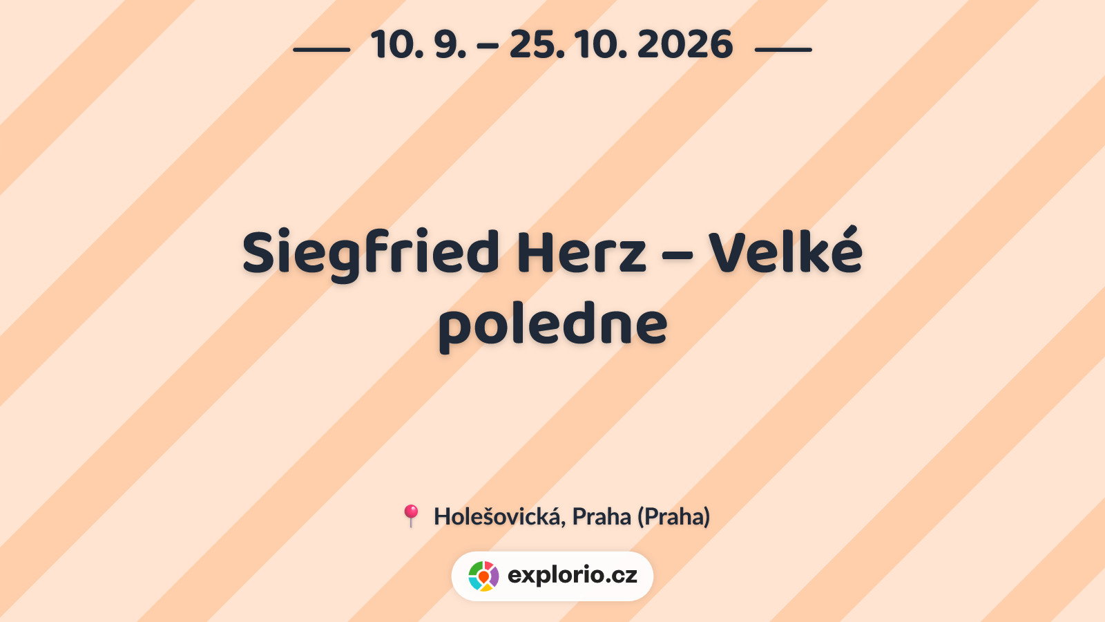 Siegfried Herz – Velké poledne – prohlídky a Muzea, Praha