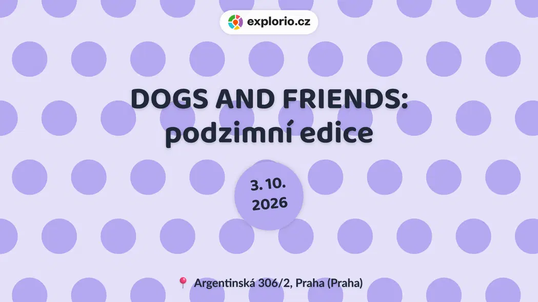 DOGS AND FRIENDS: podzimní edice – prohlídky a Muzea, Praha