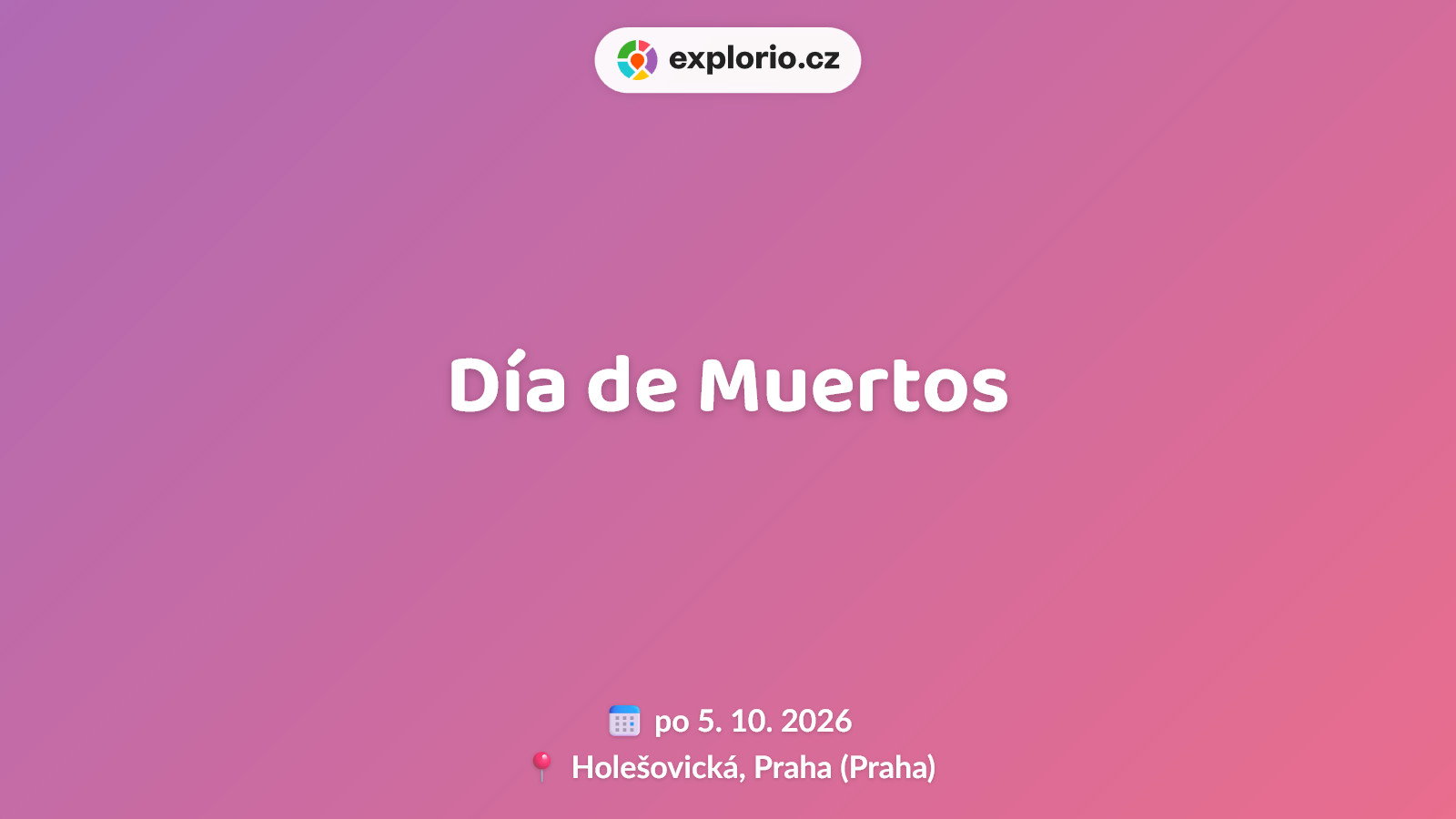 Día de Muertos – festivaly a Slavnosti, Praha