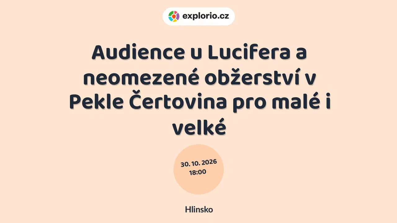 Audience u Lucifera a neomezené obžerství v Pekle Čertovina pro malé i velké – festivaly a Slavnosti, Hlinsko
