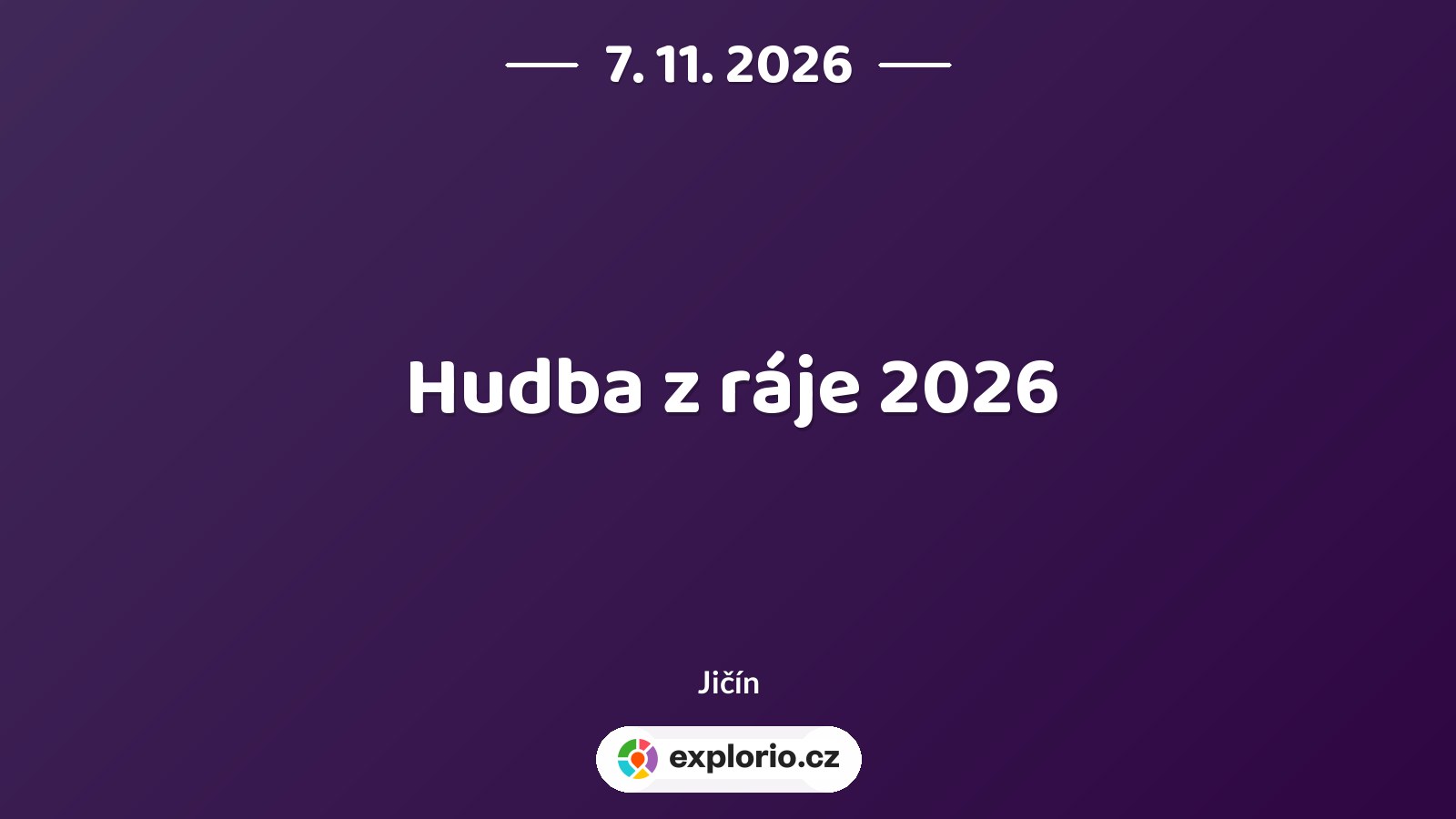 Hudba z ráje 2026 – festivaly a Slavnosti, Jičín