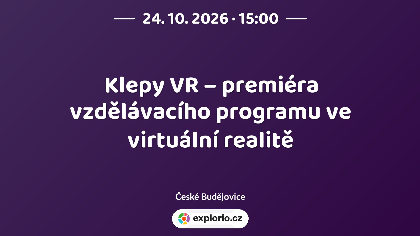 Klepy VR – premiéra vzdělávacího programu ve virtuální realitě – prohlídky a Muzea, České Budějovice
