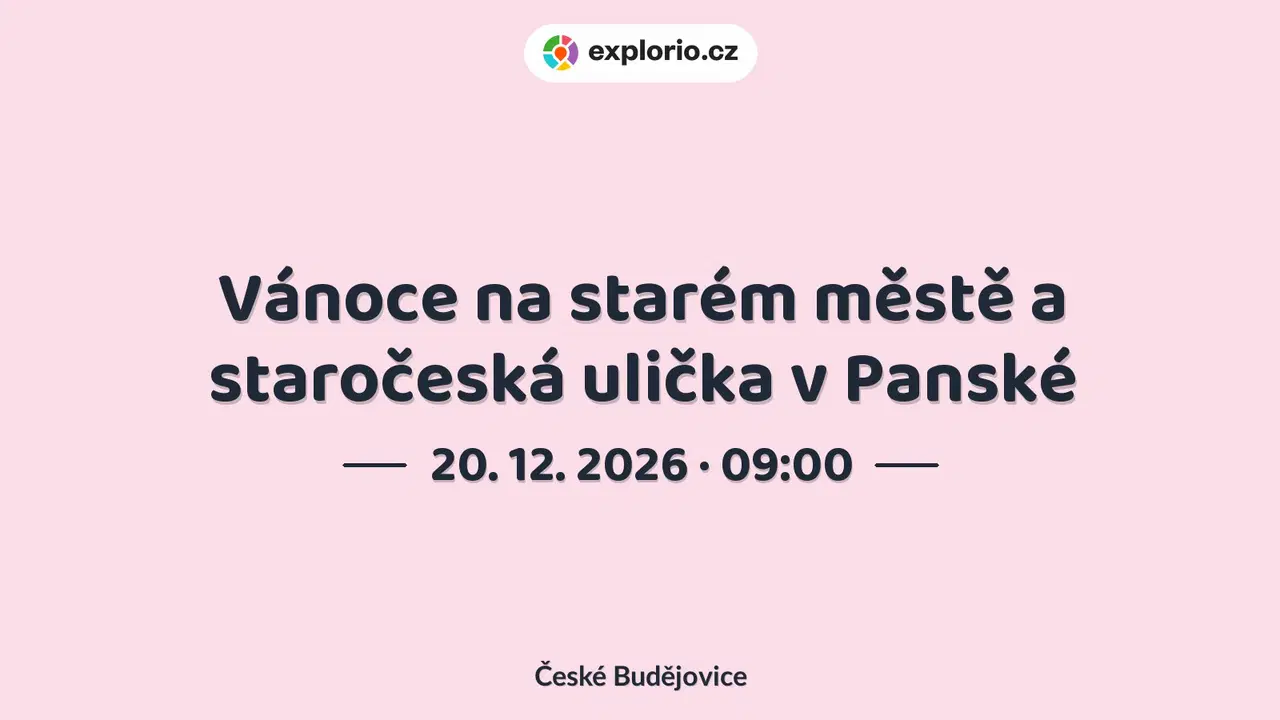Vánoce na starém městě a staročeská ulička v Panské – festivaly a Slavnosti, České Budějovice