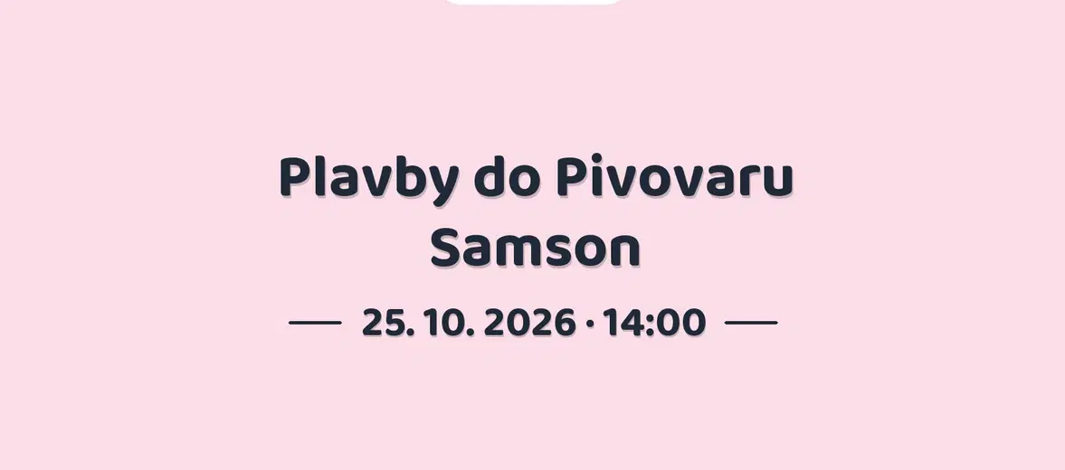 Plavby do Pivovaru Samson – prohlídky a Muzea, České Budějovice