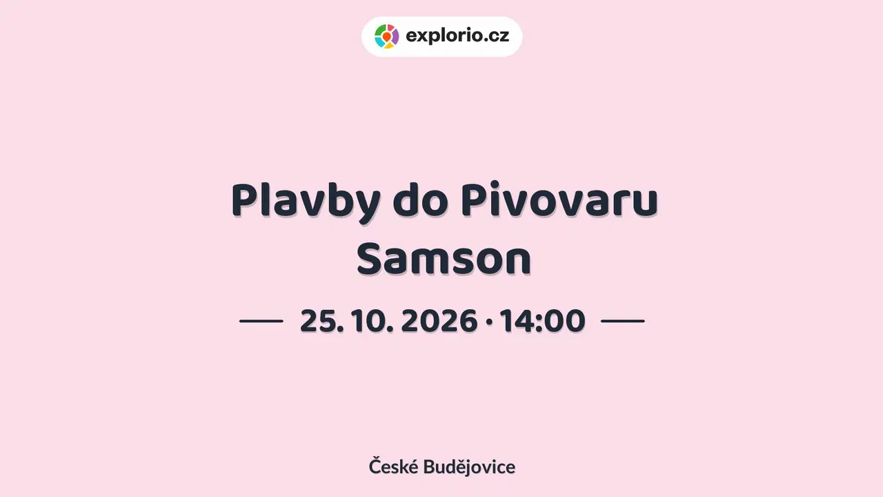 Plavby do Pivovaru Samson – prohlídky a Muzea, České Budějovice