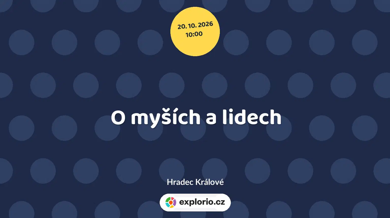 O myších a lidech – divadlo, Hudba a Kino, Hradec Králové