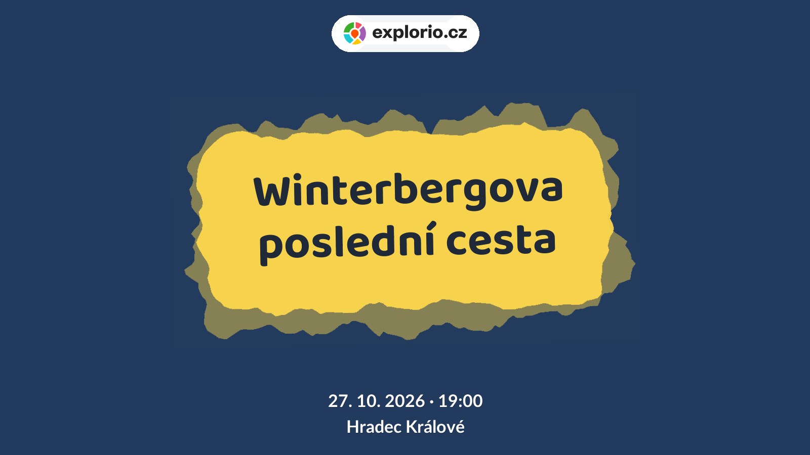Winterbergova poslední cesta – divadlo, Hudba a Kino, Hradec Králové