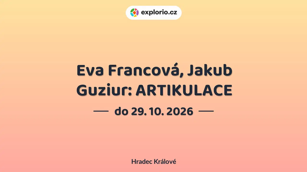 Eva Francová, Jakub Guziur: ARTIKULACE – prohlídky a Muzea, Hradec Králové