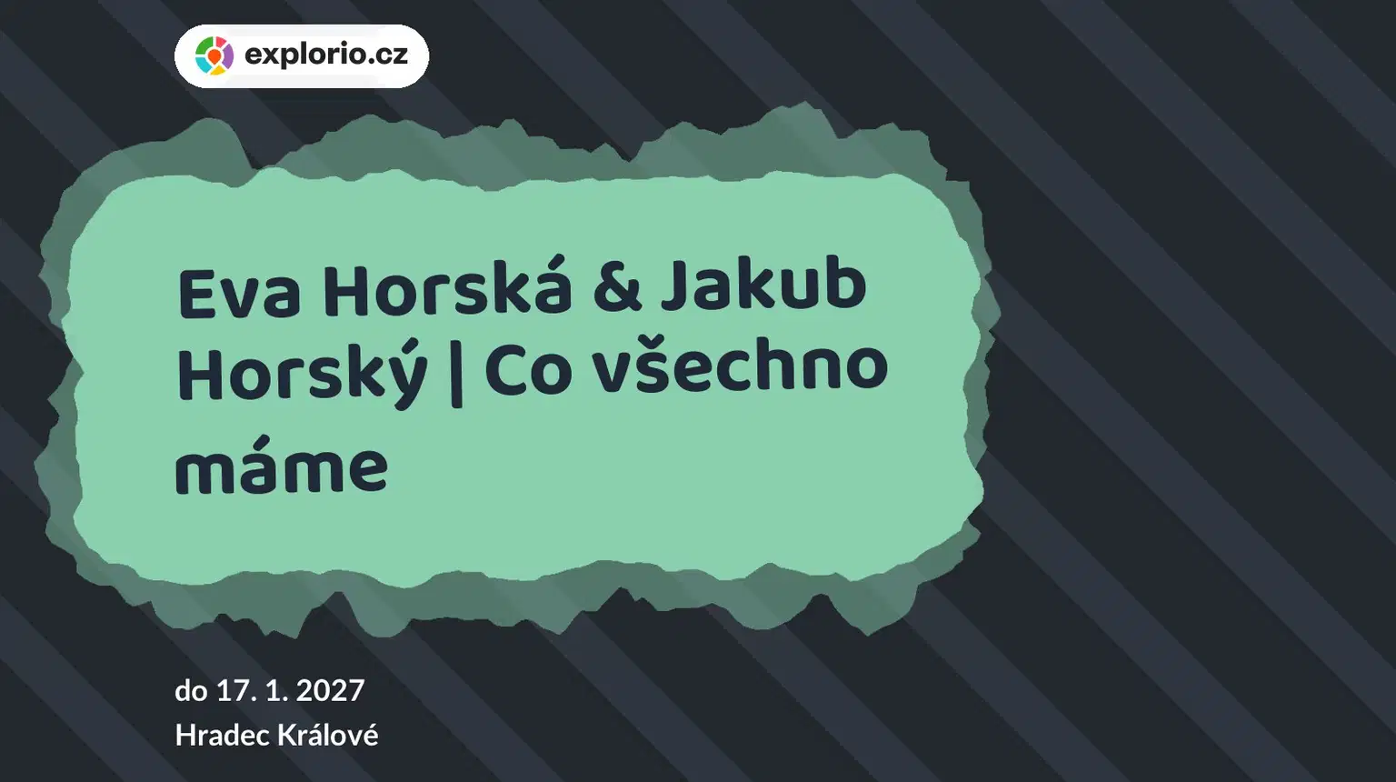 Eva Horská & Jakub Horský | Co všechno máme – prohlídky a Muzea, Hradec Králové