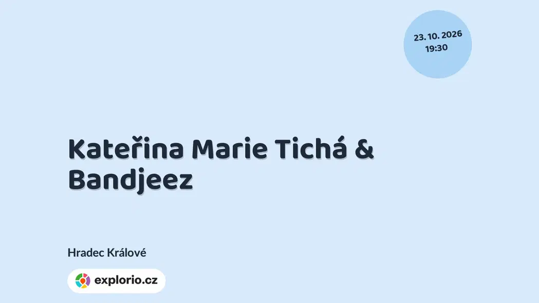 Kateřina Marie Tichá & Bandjeez – divadlo, Hudba a Kino, Hradec Králové