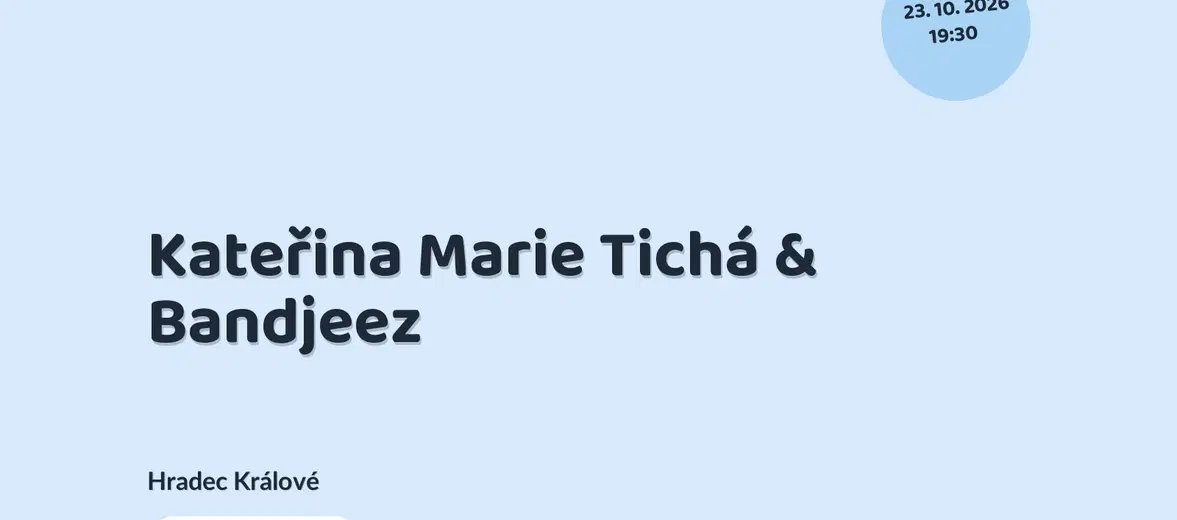 Kateřina Marie Tichá & Bandjeez – divadlo, Hudba a Kino, Hradec Králové