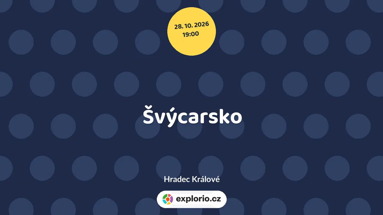 Švýcarsko – divadlo, Hudba a Kino, Hradec Králové