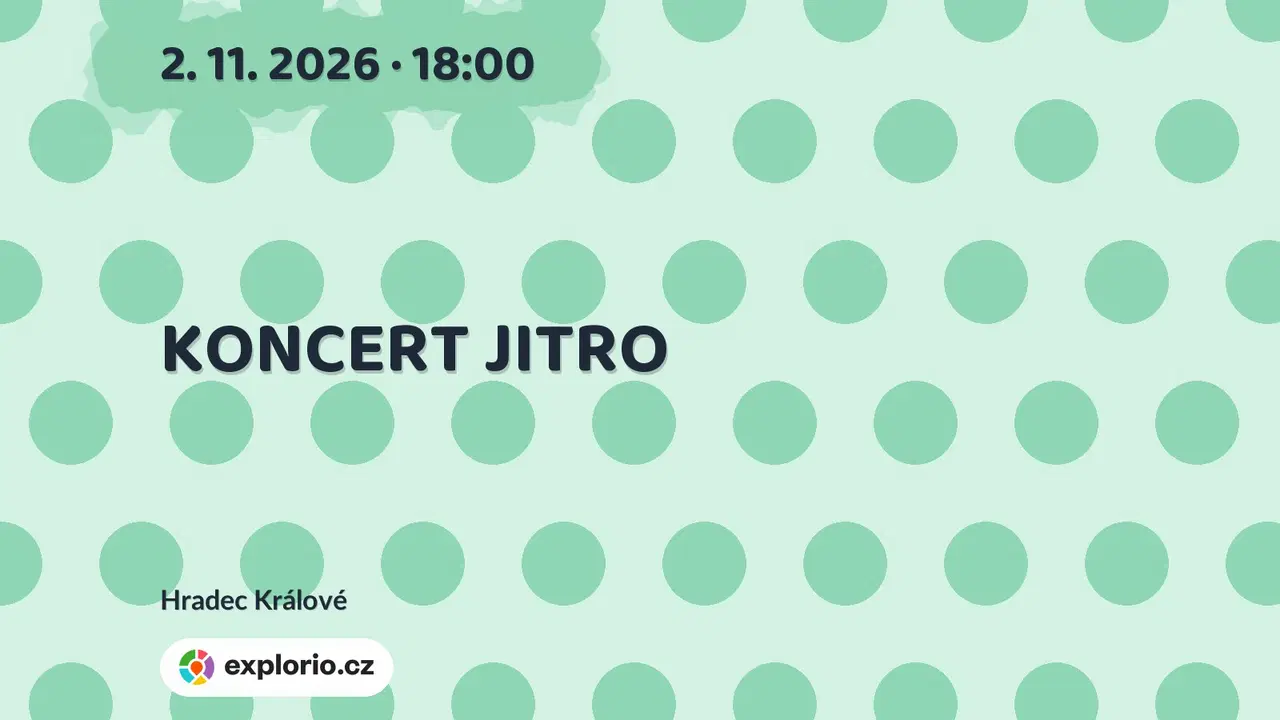KONCERT JITRO – divadlo, Hudba a Kino, Hradec Králové