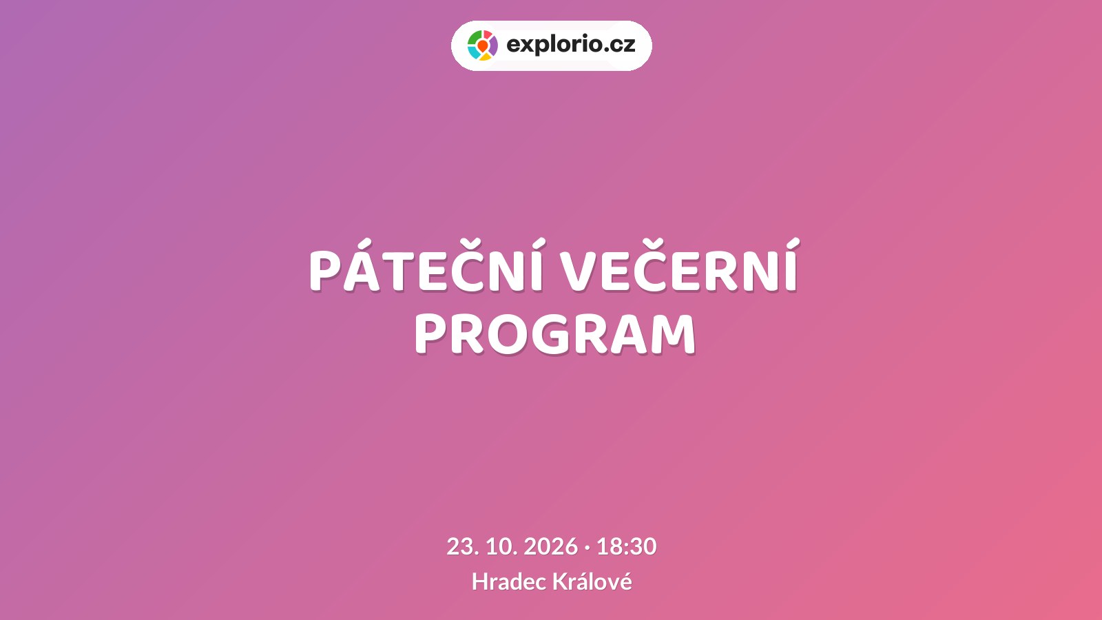 PÁTEČNÍ VEČERNÍ PROGRAM – prohlídky a Muzea, Hradec Králové