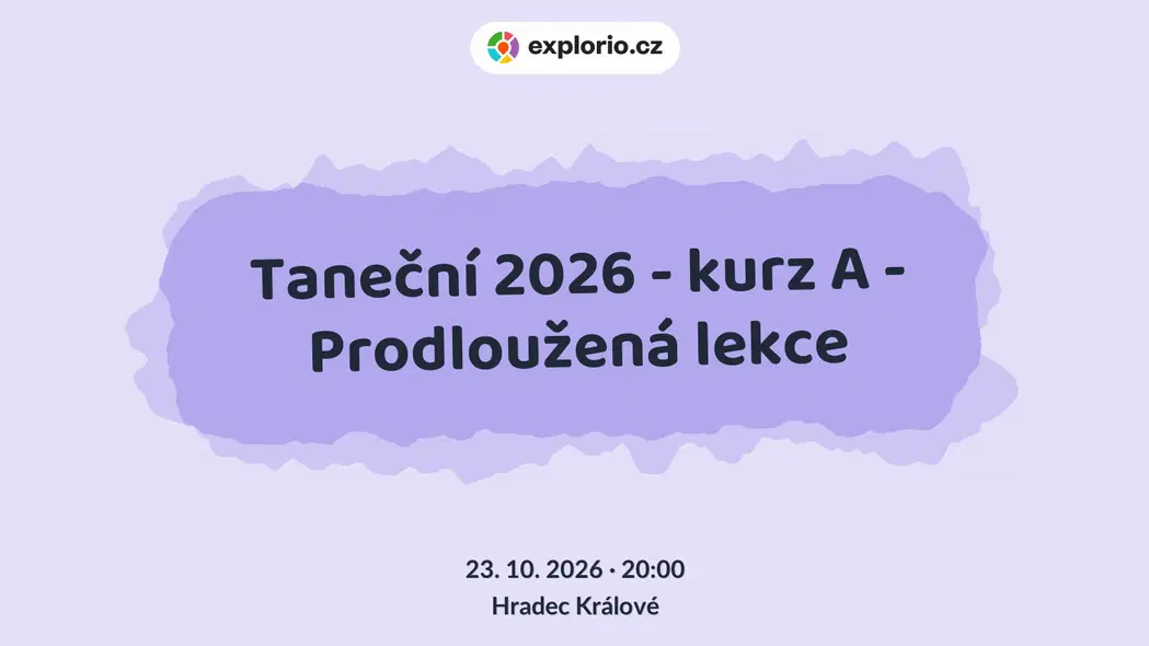 Taneční 2026 - kurz A - Prodloužená lekce – divadlo, Hudba a Kino, Hradec Králové