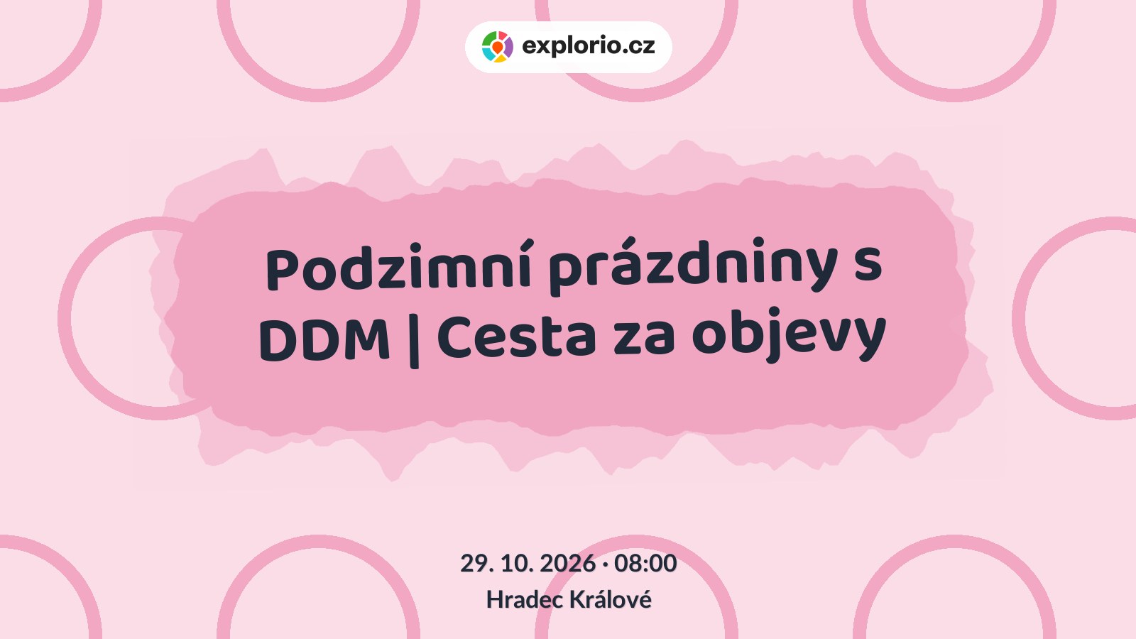 Podzimní prázdniny s DDM | Cesta za objevy – tvořivé dílny a Workshopy, Hradec Králové