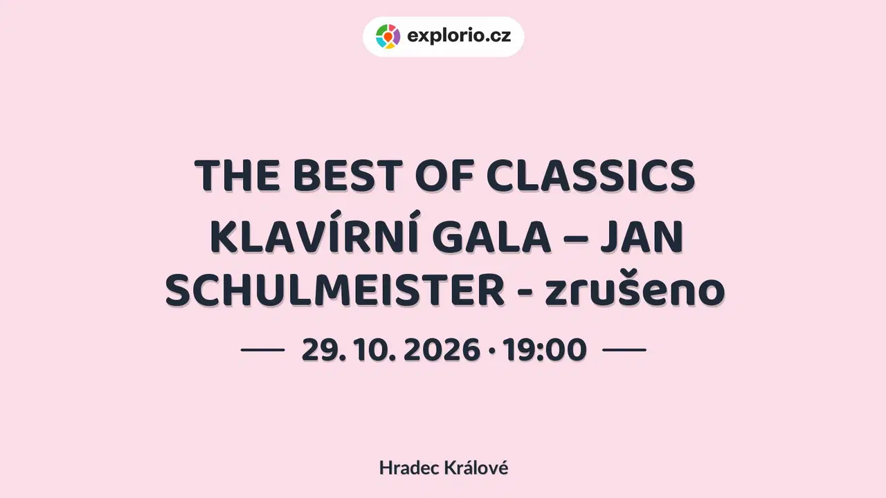 THE BEST OF CLASSICS KLAVÍRNÍ GALA – JAN SCHULMEISTER - zrušeno – divadlo, Hudba a Kino, Hradec Králové