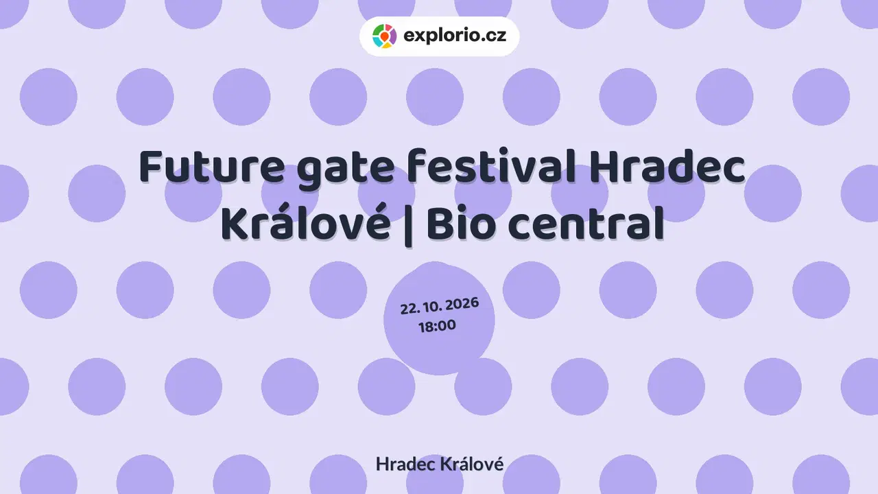 Future gate festival Hradec Králové | Bio central – festivaly a Slavnosti, Hradec Králové