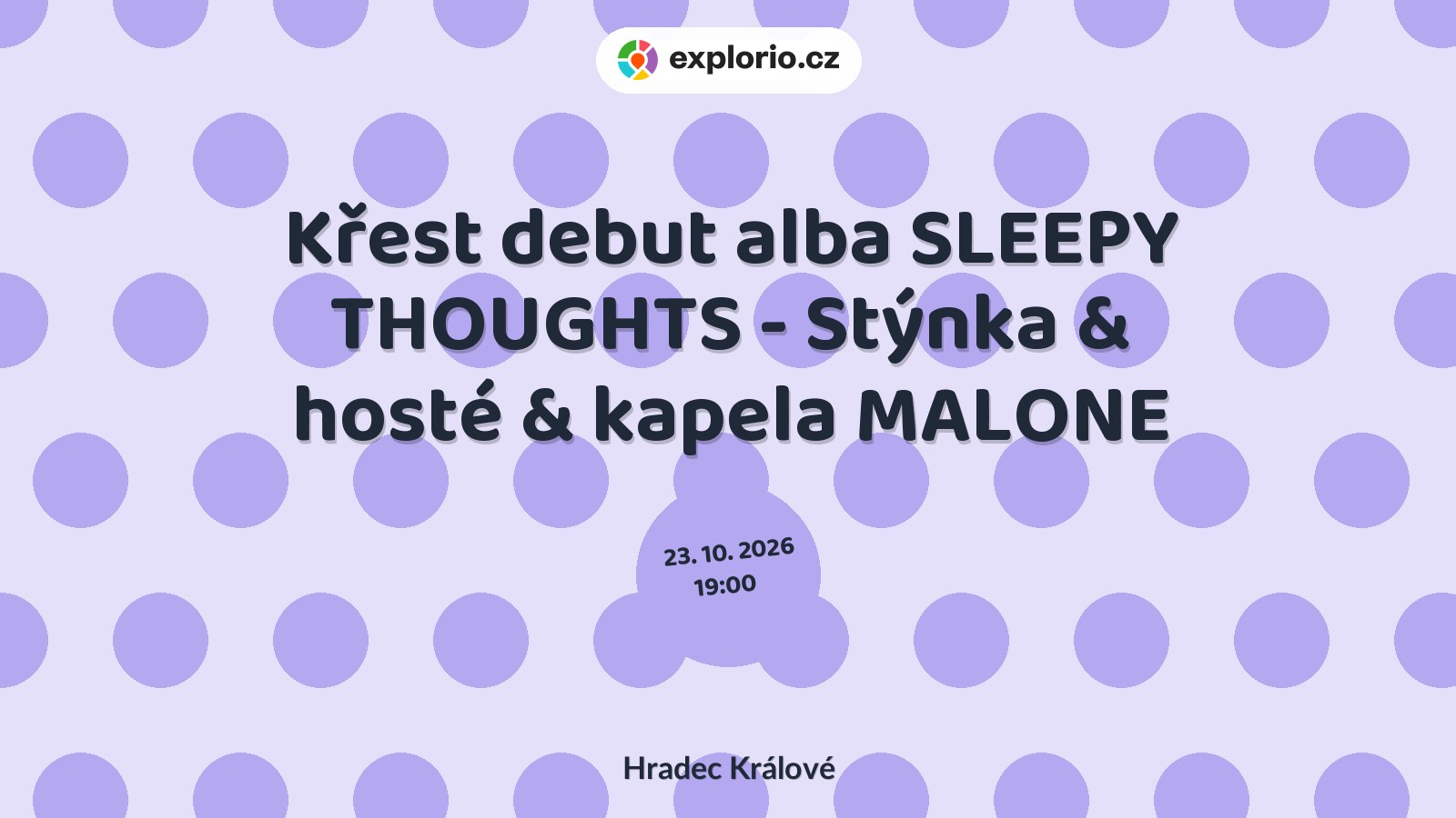 Křest debut alba SLEEPY THOUGHTS - Stýnka & hosté & kapela MALONE – divadlo, Hudba a Kino, Hradec Králové