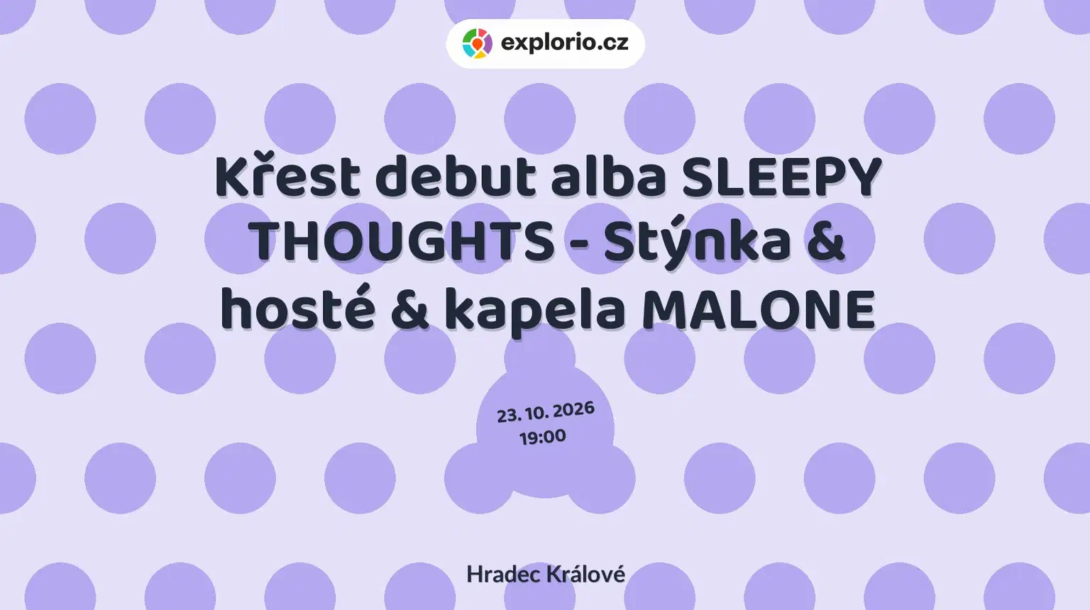 Křest debut alba SLEEPY THOUGHTS - Stýnka & hosté & kapela MALONE – divadlo, Hudba a Kino, Hradec Králové