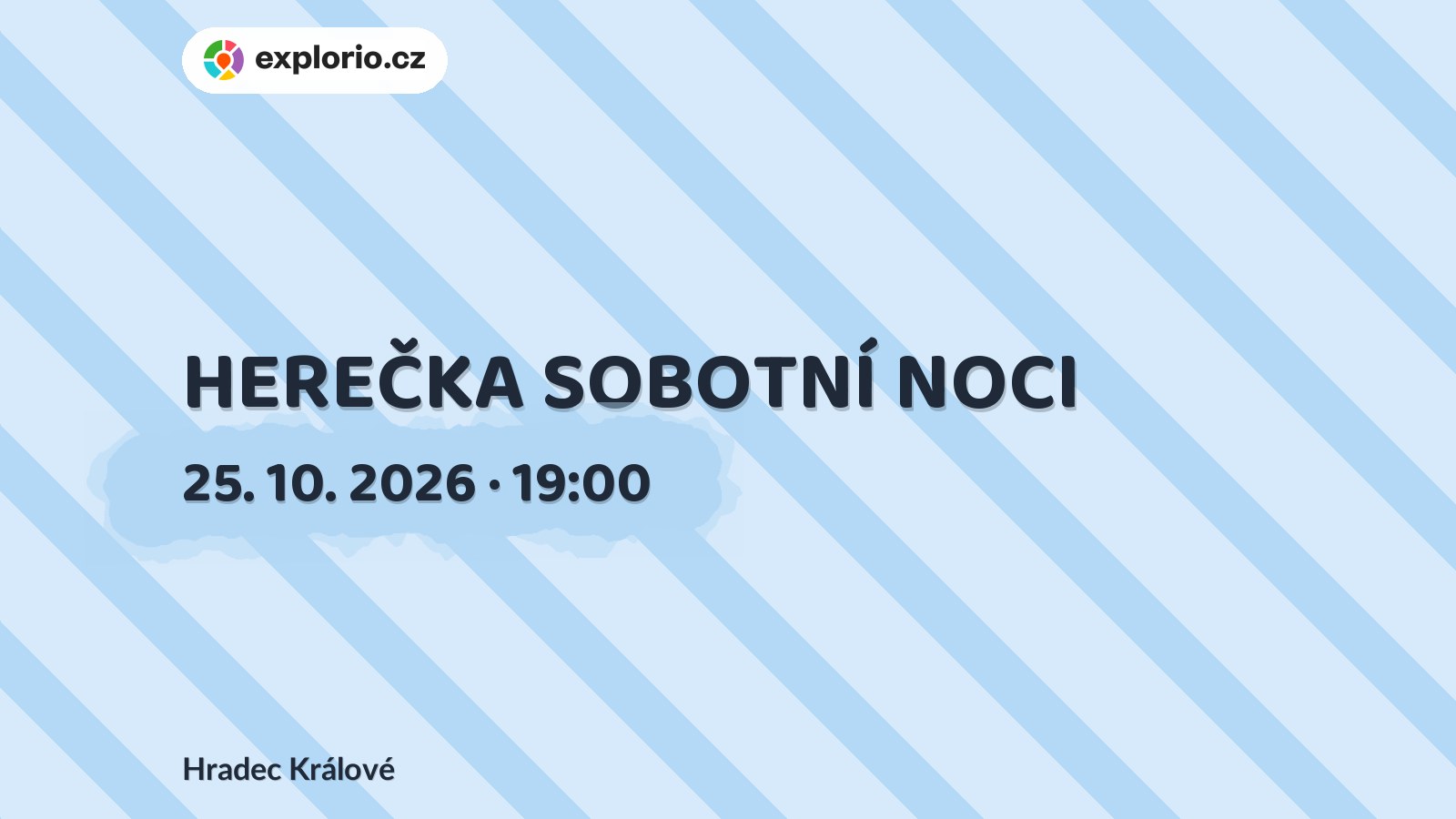 HEREČKA SOBOTNÍ NOCI – divadlo, Hudba a Kino, Hradec Králové