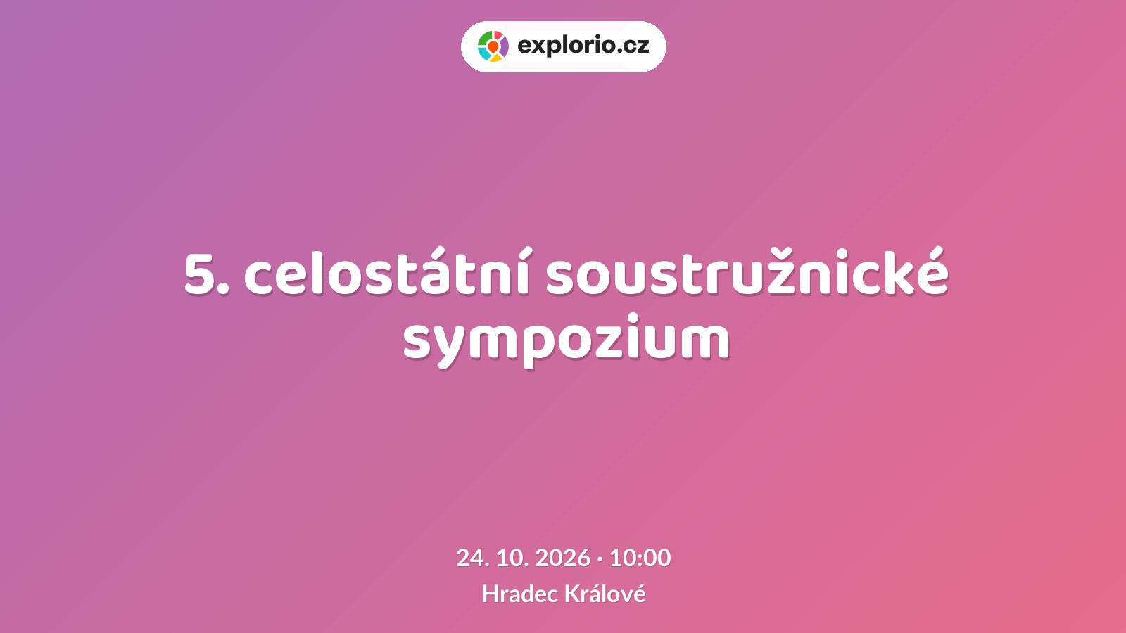 5. celostátní soustružnické sympozium – tvořivé dílny a Workshopy, Hradec Králové