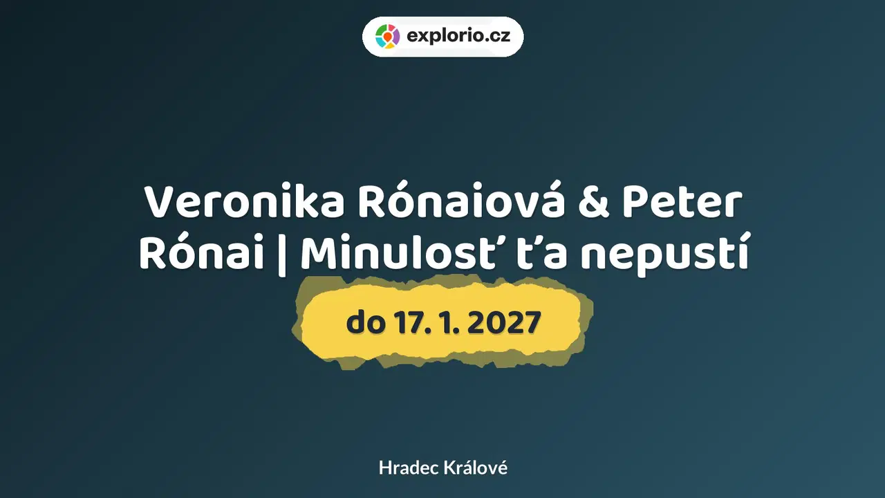 Veronika Rónaiová & Peter Rónai | Minulosť ťa nepustí – prohlídky a Muzea, Hradec Králové